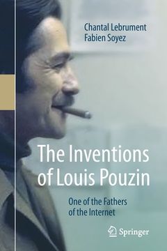 portada The Inventions of Louis Pouzin: One of the Fathers of the Internet (en Inglés)