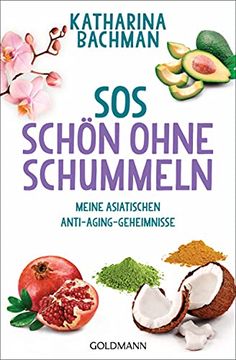 portada Sos - Schön Ohne Schummeln: Meine Asiatischen Anti-Aging-Geheimnisse (en Alemán)