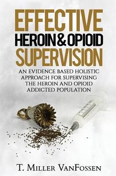 portada Effective Heroin & Opioid Supervision (en Inglés)