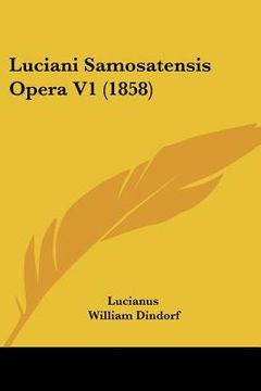 portada luciani samosatensis opera v1 (1858) (en Inglés)