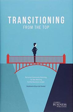 portada Transitioning from the Top: Personal Continuity Planning for the Retiring Family Business Leader (in English)