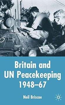 portada Britain and UN Peacekeeping: 1948-67