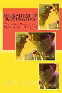 portada Hidradenitis Suppurativa: Causes, Tests, and Treatment Options (en Inglés)