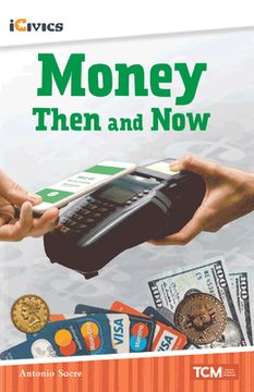portada Money Then and now (Icivics) (en Inglés)