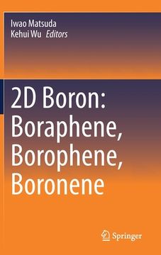 portada 2D Boron: Boraphene, Borophene, Boronene (en Inglés)