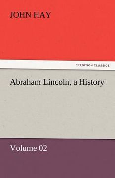 portada abraham lincoln, a history