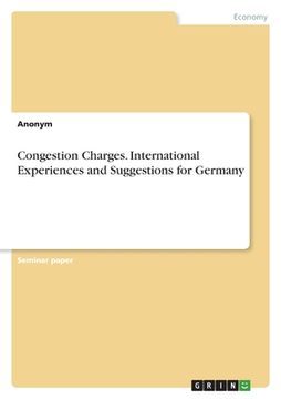 portada Congestion Charges. International Experiences and Suggestions for Germany (en Inglés)