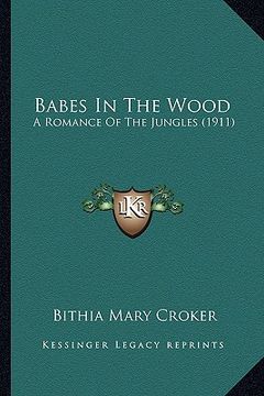 portada babes in the wood: a romance of the jungles (1911) (in English)