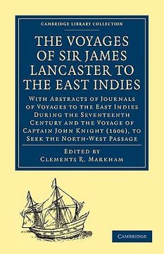 portada The Voyages of sir James Lancaster, Kt. , to the East Indies (Cambridge Library Collection - Hakluyt First Series) 