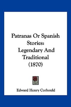 portada patranas or spanish stories: legendary and traditional (1870) (in English)