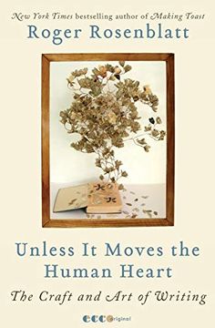 portada Unless it Moves the Human Heart: The Craft and art of Writing (en Inglés)