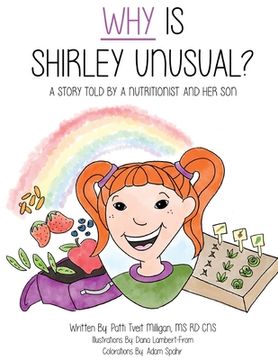 portada Why Is Shirley Unusual?: A Story Told by a Nutritionist and Her Son