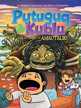 portada Putuguq and Kublu and the Attack of the Amautalik: 3 
