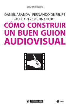 portada Cómo Construir un Buen Guion Audiovisual: 468 (Manuales) (in Spanish)