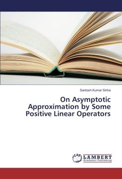 portada On Asymptotic Approximation by Some Positive Linear Operators
