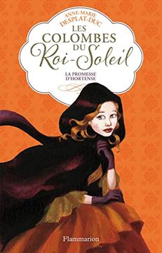 portada Les Colombes du Roi-Soleil, Tome 4: La Promesse D'hortense