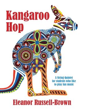 portada Kangaroo Hop: A String Quintet for students who like to play fun music (en Inglés)