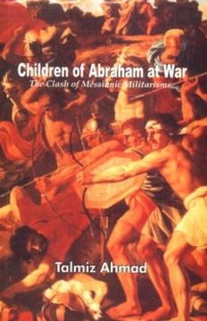 portada Children of Abraham at war the Clash of Messianic Militarisms