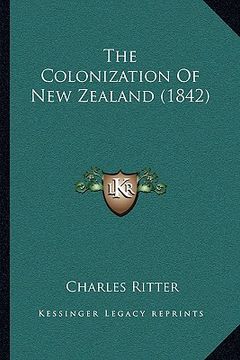 portada the colonization of new zealand (1842)