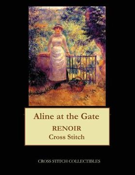 portada Aline at the Gate: Renoir cross stitch pattern (en Inglés)