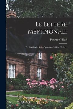 portada Le Lettere Meridionali: Ed Altri Scritti Sulla Questione Sociale I Italia... (in Italian)