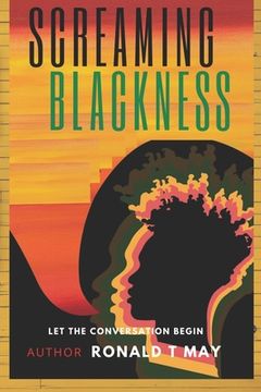 portada Screaming Blackness: Let The Conversation Begin (en Inglés)