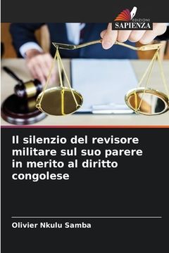 portada Il silenzio del revisore militare sul suo parere in merito al diritto congolese (en Italiano)