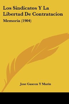 portada Los Sindicatos y la Libertad de Contratacion: Memoria (1904) (in Spanish)