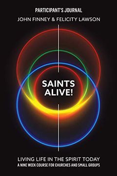 portada Saints Alive Participants Journal & Guide: Living Life in the Spirit Today (en Inglés)