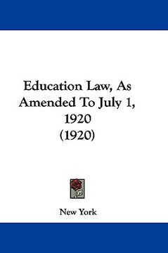 portada education law, as amended to july 1, 1920 (1920) (en Inglés)