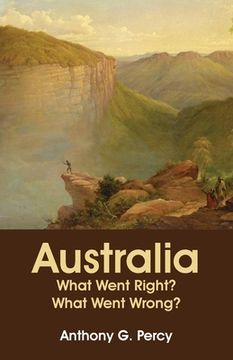 portada Australia: What Went Right? What Went Wrong? (in English)