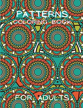 portada Patterns Coloring Book for Adults: Stressless Adult Coloring Book | Adult Coloring Relaxation Book | Stress Relieving Coloring Book | Amazing Patterns (en Inglés)