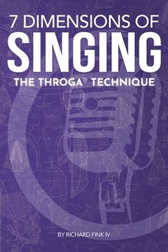 portada 7 Dimensions of Singing: The Throga Technique (in English)