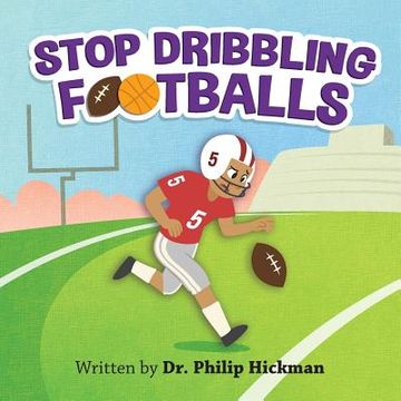 portada Stop Dribbling Footballs (en Inglés)