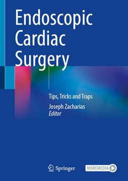 portada Endoscopic Cardiac Surgery: Tips, Tricks and Traps (in English)