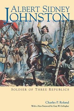 portada albert sidney johnston: soldier of three republics (en Inglés)