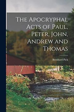 portada The Apocryphal Acts of Paul, Peter, John, Andrew and Thomas (en Inglés)