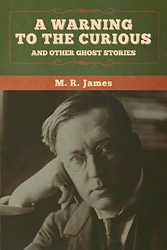 portada A Warning to the Curious and Other Ghost Stories (en Inglés)