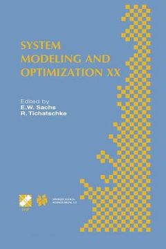 portada System Modeling and Optimization XX: Ifip Tc7 20th Conference on System Modeling and Optimization July 23-27, 2001, Trier, Germany (en Inglés)
