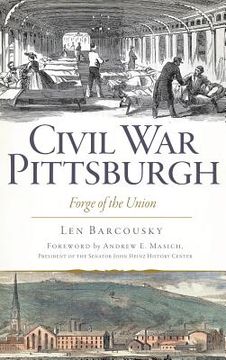 portada Civil War Pittsburgh: Forge of the Union (en Inglés)