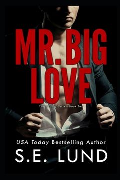 portada Mr. Big Love: The Mr. Big Series: Book Two (en Inglés)