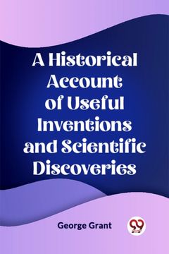 portada A Historical Account of Useful Inventions and Scientific Discoveries