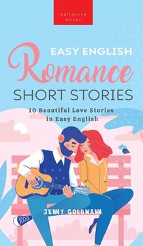 portada Easy English Romance Short Stories: 10 Beautiful Love Stories in Easy English (en Inglés)