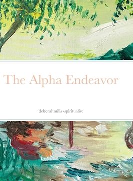 portada The Alpha Endeavor (en Inglés)