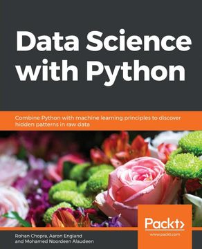 portada Data Science With Python: Combine Python With Machine Learning Principles to Discover Hidden Patterns in raw Data (en Inglés)