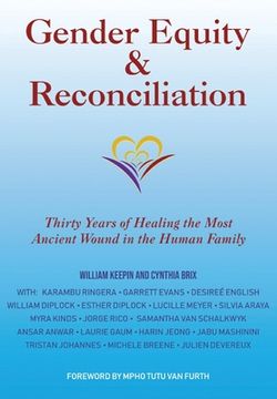 portada Gender Equity & Reconciliation: Thirty Years of Healing the Most Ancient Wound in the Human Family (in English)