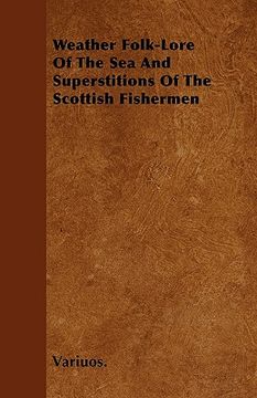 portada weather folk-lore of the sea and superstitions of the scottish fishermen (en Inglés)