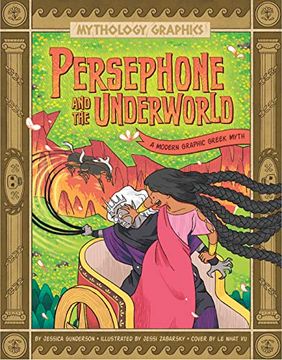 portada Persephone and the Underworld: A Modern Graphic Greek Myth (Mythology Graphics) (en Inglés)