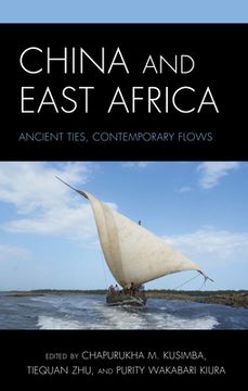 portada China and East Africa: Ancient Ties, Contemporary Flows