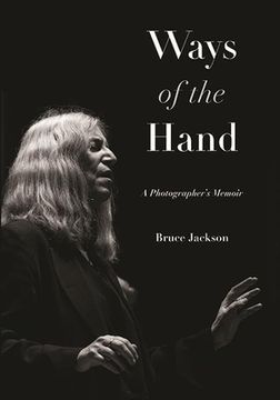 portada Ways of the Hand: A Photographer'S Memoir (Excelsior Editions) (en Inglés)